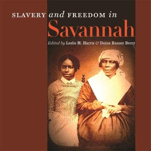 Slavery Freedom in Savannah